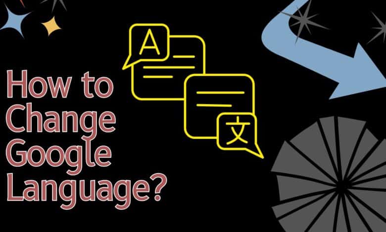 Tips Of Change Google Language